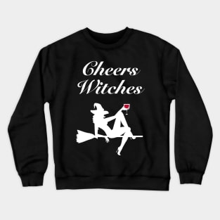 Cheers Witches Halloween Party Joke Crewneck Sweatshirt